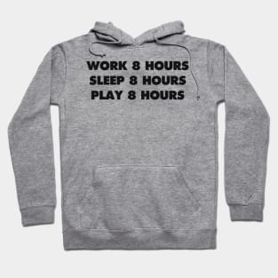 WORK SLEEP PLAY Hoodie